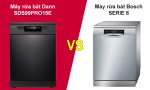 So sánh máy rửa bát Bosch Serie 8 và Máy rửa bát Dann SDS99PRO15B